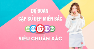 Dự đoán cặp đẹp miền bắc miễn phí